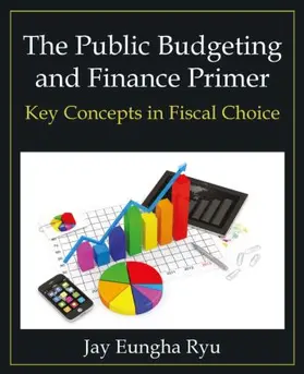 Ryu |  The Public Budgeting and Finance Primer | Buch |  Sack Fachmedien