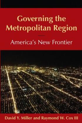 Miller / Cox |  Governing the Metropolitan Region: America's New Frontier: 2014 | Buch |  Sack Fachmedien