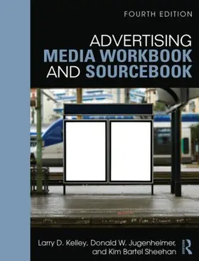 Kelley / Sheehan / Jugenheimer |  Advertising Media Workbook and Sourcebook | Buch |  Sack Fachmedien