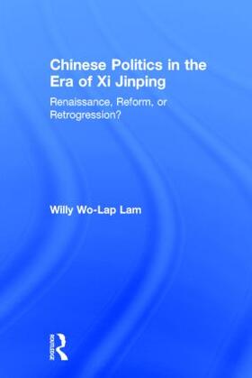 Lam |  Chinese Politics in the Era of Xi Jinping | Buch |  Sack Fachmedien