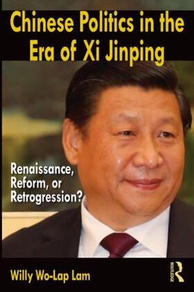 Lam |  Chinese Politics in the Era of Xi Jinping | Buch |  Sack Fachmedien