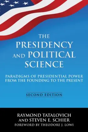 Tatalovich / Schier |  The Presidency and Political Science | Buch |  Sack Fachmedien