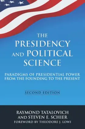 Tatalovich / Schier |  The Presidency and Political Science | Buch |  Sack Fachmedien