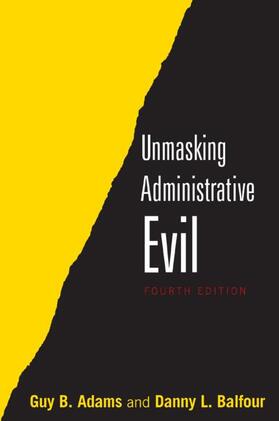 Balfour / Adams | Unmasking Administrative Evil | Buch | 978-0-7656-4291-2 | sack.de