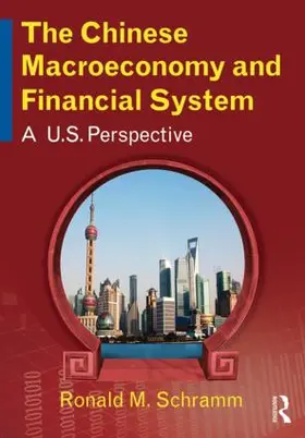 Schramm |  The Chinese Macroeconomy and Financial System | Buch |  Sack Fachmedien