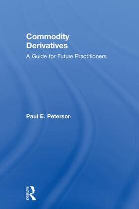 Peterson |  Commodity Derivatives | Buch |  Sack Fachmedien