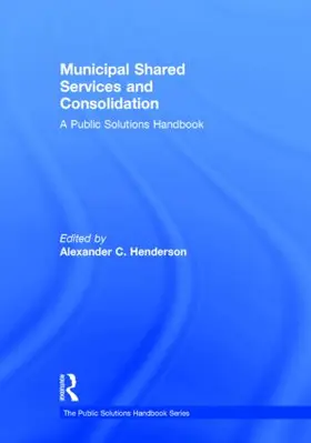 Henderson |  Municipal Shared Services and Consolidation | Buch |  Sack Fachmedien