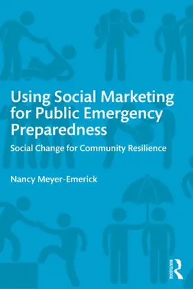 Meyer-Emerick |  Using Social Marketing for Public Emergency Preparedness | Buch |  Sack Fachmedien