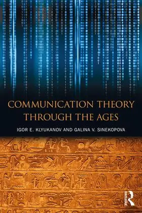 Klyukanov / Sinekopova |  Communication Theory Through the Ages | Buch |  Sack Fachmedien