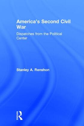 Renshon |  America's Second Civil War | Buch |  Sack Fachmedien