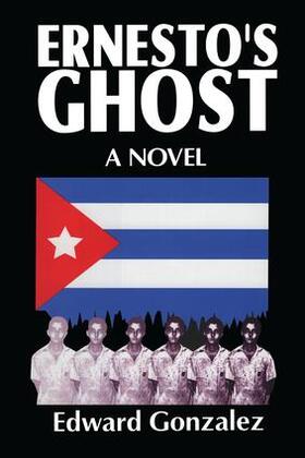 Gonzalez |  Ernesto's Ghost | Buch |  Sack Fachmedien