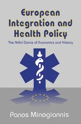 Minogiannis |  European Integration and Health Policy | Buch |  Sack Fachmedien