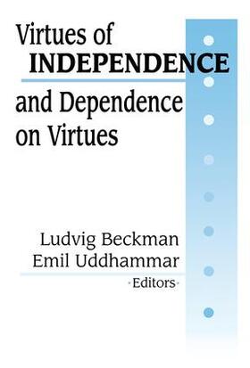 Beckman |  Virtues of Independence and Dependence on Virtues | Buch |  Sack Fachmedien