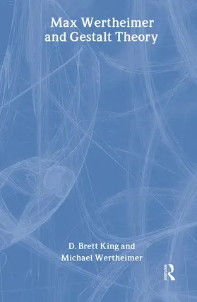 King / Wertheimer | Max Wertheimer and Gestalt Theory | Buch | 978-0-7658-0258-3 | sack.de