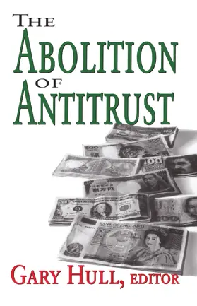 Hull / Edmonson |  The Abolition of Antitrust | Buch |  Sack Fachmedien