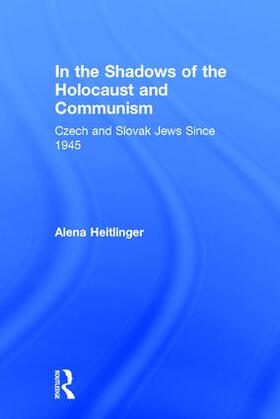 Heitlinger |  In the Shadows of the Holocaust and Communism | Buch |  Sack Fachmedien