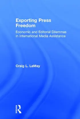 LaMay |  Exporting Press Freedom | Buch |  Sack Fachmedien