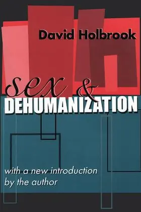 Holbrook |  Sex and Dehumanization | Buch |  Sack Fachmedien