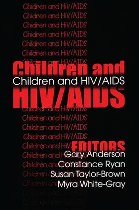 Anderson / Ryan / Taylor-Brown |  Children and HIV/AIDS | Buch |  Sack Fachmedien