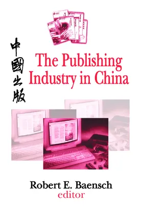 Baensch |  The Publishing Industry in China | Buch |  Sack Fachmedien