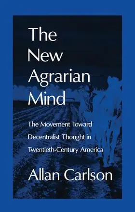 Carlson |  The New Agrarian Mind | Buch |  Sack Fachmedien