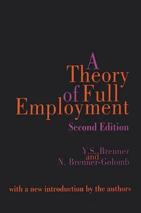 Brenner-Golomb |  A Theory of Full Employment | Buch |  Sack Fachmedien