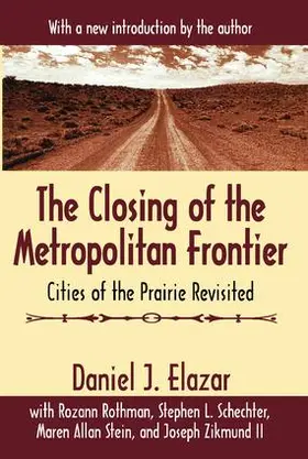 Elazar / Stein / Zikmund |  The Closing of the Metropolitan Frontier | Buch |  Sack Fachmedien