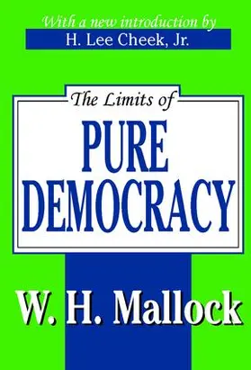 Mallock |  The Limits of Pure Democracy | Buch |  Sack Fachmedien