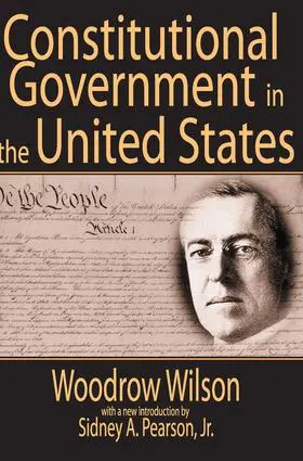 Wilson |  Constitutional Government in the United States | Buch |  Sack Fachmedien