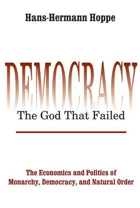 Hoppe |  Democracy - The God That Failed | Buch |  Sack Fachmedien