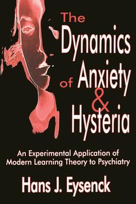 Eysenck |  The Dynamics of Anxiety & Hysteria | Buch |  Sack Fachmedien