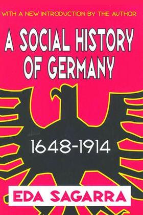 Sagarra |  A Social History of Germany, 1648-1914 | Buch |  Sack Fachmedien