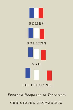 Chowanietz |  Bombs, Bullets, and Politicians | eBook | Sack Fachmedien