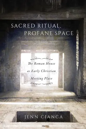 Cianca |  Sacred Ritual, Profane Space | eBook | Sack Fachmedien