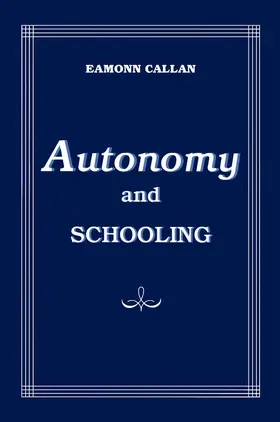 Callan |  Autonomy and Schooling | eBook | Sack Fachmedien