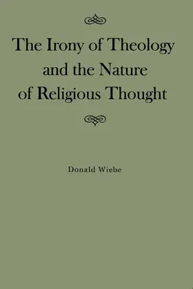 Wiebe | Irony of Theology and the Nature of Religious Thought | E-Book | sack.de