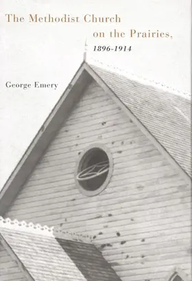 Emery |  Methodist Church on the Prairies, 1896-1914 | eBook | Sack Fachmedien