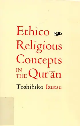 Izutsu |  Ethico-Religious Concepts in the Qur'an | eBook | Sack Fachmedien