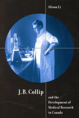 Li |  J.B. Collip and the Development of Medical Research in Canada | eBook | Sack Fachmedien