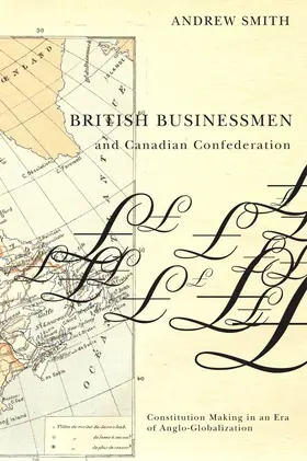 Smith |  British Businessmen and Canadian Confederation | eBook | Sack Fachmedien