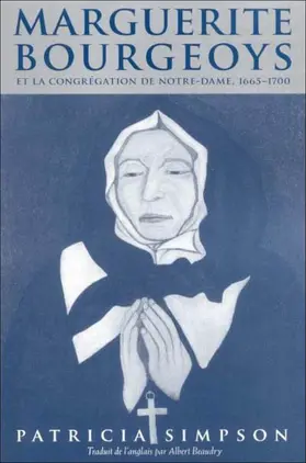 Simpson |  Marguerite Bourgeoys et la Congrégation de Notre Dame, 1665-1670 | eBook | Sack Fachmedien