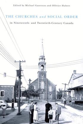 Gauvreau / Hubert |  Churches and Social Order in Nineteenth- and Twentieth-Century Canada | eBook | Sack Fachmedien