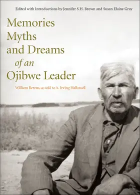 Berens / Hallowell / Brown |  Memories, Myths, and Dreams of an Ojibwe Leader | eBook | Sack Fachmedien