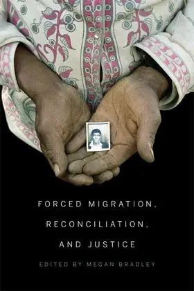 Bradley |  Forced Migration, Reconciliation, and Justice | eBook | Sack Fachmedien