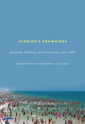 Desrosiers-Lauzon |  Florida's Snowbirds | eBook | Sack Fachmedien