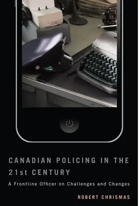 Chrismas |  Canadian Policing in the 21st Century | eBook | Sack Fachmedien