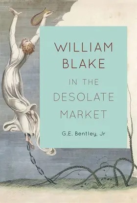 Bentley Jr |  William Blake in the Desolate Market | eBook | Sack Fachmedien