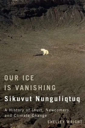 Wright |  Our Ice Is Vanishing / Sikuvut Nunguliqtuq | eBook | Sack Fachmedien