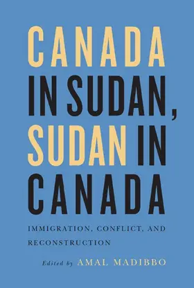 Madibbo |  Canada in Sudan, Sudan in Canada | eBook | Sack Fachmedien