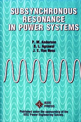 Anderson / Agrawal / Van Ness |  Subsynchronous Resonance in Power Systems | Buch |  Sack Fachmedien